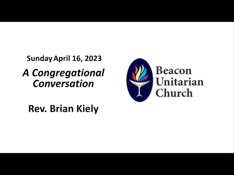 Embedded thumbnail for 16 Apr 2023: A Congregational Conversation with Rev. Brian Kiely
