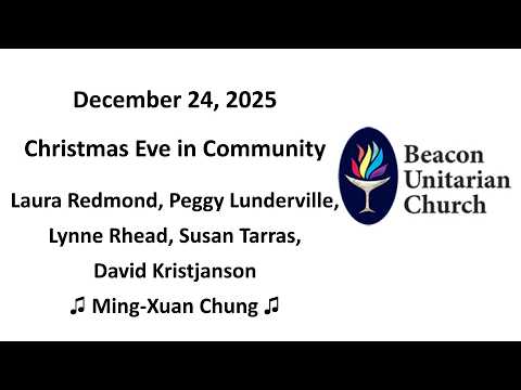 Embedded thumbnail for 24 December 2025: Christmas Eve in Community with Beacon Unitarians 
