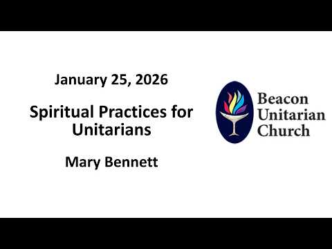 Embedded thumbnail for 25 January 2026: Spiritual Practices for Unitarians with Guest Speaker Mary Bennett  
